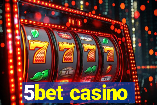 5bet casino